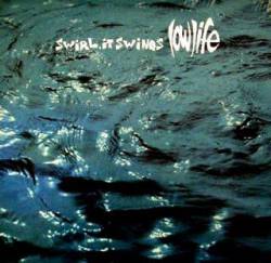 Lowlife : Swirl, It Swings